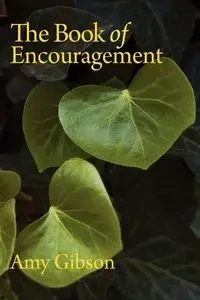 The Book of Encouragement - Amy Gibson