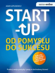 eBook Samo Sedno - Start-up. Od pomysłu do sukcesu - Adam Łopusiewicz epub mobi