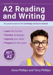 A2 Reading and Writing. Ten Practice Tests for the Cambridge A2 Key for Schools