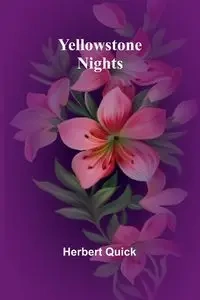 Yellowstone Nights - Herbert Quick