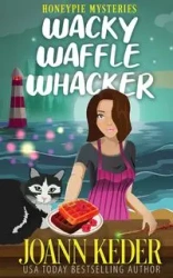 The Wacky Waffle Whacker - Joann Keder