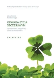 Odwaga bycia szczęśliwym - Ichiro Kishimi, Fumitake Koga