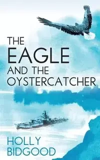 The Eagle and The Oystercatcher - Holly Bidgood