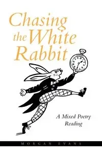 Chasing the White Rabbit - Morgan Evans