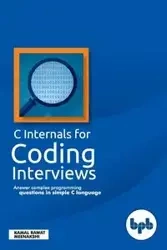 C Internals For Coding Interviews - Rawat Kamal