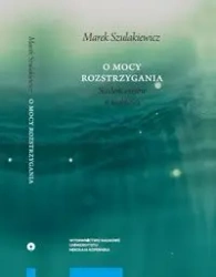 O mocy rozstrzygania - Marek Szulakiewicz