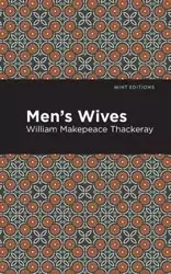 Men's Wives - William Thackeray Makepeace