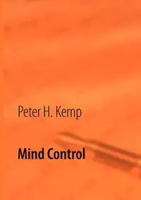 Mind Control - Peter H. Kemp