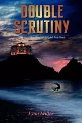 Double Scrutiny - Lynn Miller