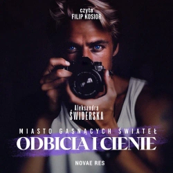 audiobook Miasto gasnących świateł. Odbicia i cienie - Aleksandra Świderska