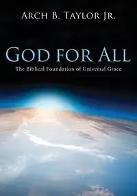 God for All - Taylor Arch B. Jr.