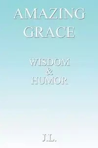 Amazing Grace - J. L.