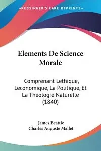 Elements De Science Morale - James Beattie