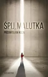 Śpij, malutka - Przemysław Koza