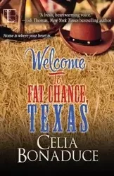 Welcome To Fat Chance, Texas - Celia Bonaduce