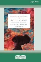 Soul Care in African American Practice [Large Print 16 Pt Edition] - Barbara L. Peacock