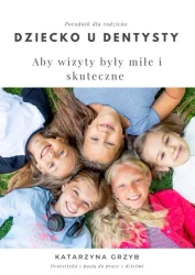 Dziecko u dentysty - Katarzyna Grzyb