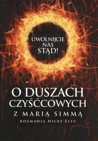 eBook Uwolnijcie nas stąd! O duszach czyśćcowych z Marią Simmą rozmawia Nicky Eltz - Maria Simma mobi epub
