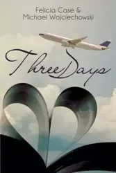 Three Days - Michael Wojciechowski