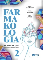 Farmakologia. Mechanizmy leki farmakoterapia.. T.2 - Rafał Olszanecki, Paweł Wołkow, Jacek Jawień