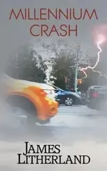 Millennium Crash (Watchbearers, Book 1) - James Litherland
