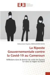 La Riposte Gouvernementale contre la Covid-19 au Cameroun - ABDOULKARIM SEHOU Abdouraman Hayatou