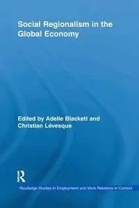 Social Regionalism in the Global Economy - Blackett Adelle