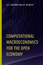 Computational Macroeconomics for the Open Economy - Lim G. C.