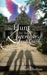 The Hunt for the Legendary Mr. Morris - Sasha Boileau
