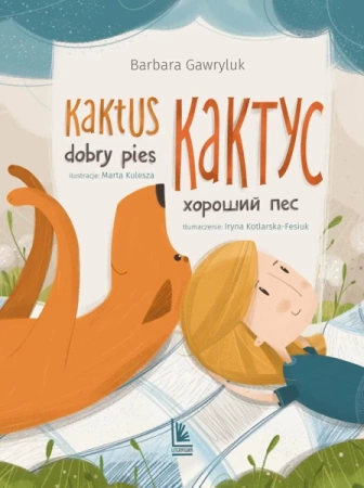Kaktus dobry pies wersja polsko-ukraińska - Barbara Gawryluk