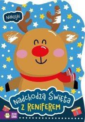 Nadchodzą Święta. Z reniferem - opracowanie zbiorowe