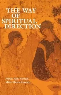 Way of Spiritual Direction, The - Francis Kelly Nemeck
