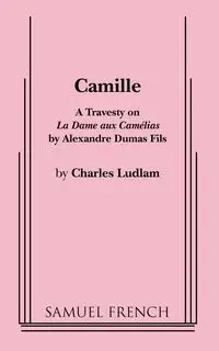 Camille - Charles Ludlam Professor