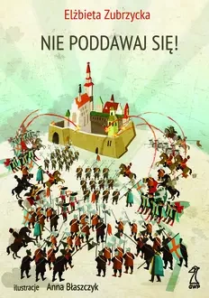 Nie poddawaj się wyd. 2023 - Elżbieta Zubrzycka