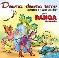 Dawno, dawno temu - legendy i baśnie polskie CD - praca zbiorowa