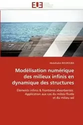 Modélisation numérique des milieux infinis en dynamique des structures - BOUROUBA-A