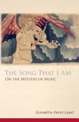 The Song That I Am - Labat Elisabeth-Paule