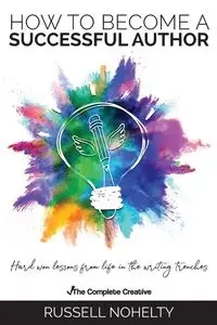 How to Become a Successful Author - Russell Nohelty