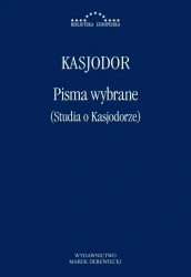 Pisma wybrane (Studia o Kasjodorze) - Kasjodor
