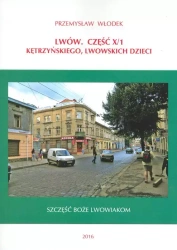 Lwów. Część X/1. Kętrzyńskiego, Lwowskich Dzieci - Przemysław Włodek