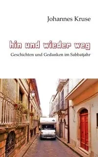 Hin und wieder weg - Kruse Johannes