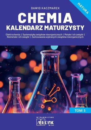 Chemia Kalendarz Maturzysty T.3 - Dawid Kaczmarek