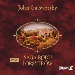 audiobook Saga rodu Forsyte’ów. Tom 1. Posiadacz - John Galsworthy