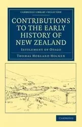 Contributions to the Early History of New Zealand - Thomas Hocken Morland