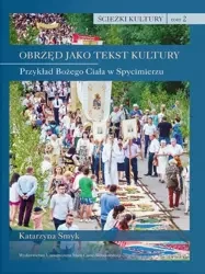Ścieżki kultury T.2 Obrzęd jako tekst kultury - Katarzyna Smyk
