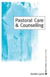 Pastoral Care & Counselling - Gordon Lynch