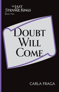 Doubt Will Come - Carla Fraga