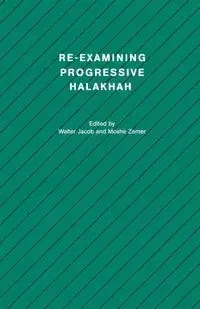 Re-examining Progressive Halakhah - Jacob Walter