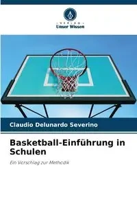 Basketball-Einführung in Schulen - Delunardo Severino Cláudio