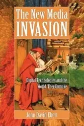 The New Media Invasion - John David Ebert